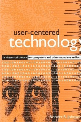 Robert R. Johnson - User-Centered Technology, Häftad