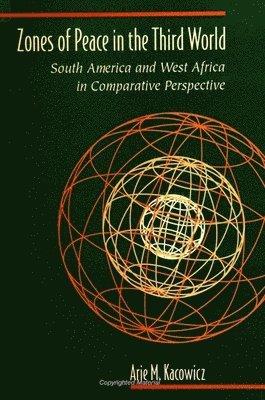 Arie M. Kacowicz - Zones of Peace in the Third World, Häftad