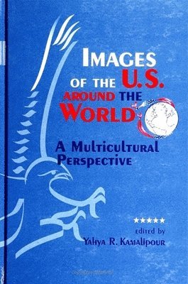 Yahya R. Kamalipour - Images of the U.S. around the World, Häftad