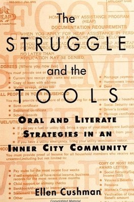 Ellen Cushman - Struggle and the Tools, Häftad