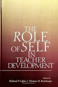 bokomslag The Role of Self in Teacher Development