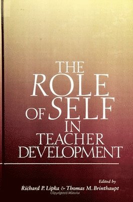 The Role of Self in Teacher Development 1
