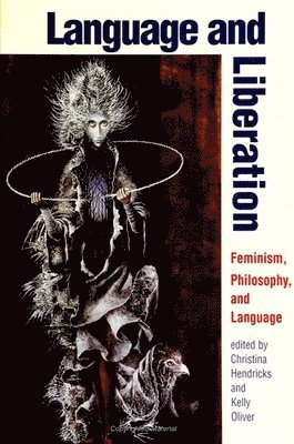 Christina Hendricks, Kelly Oliver - Language and Liberation, Häftad