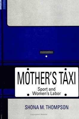 Shona M. Thompson - Mother's Taxi, Häftad