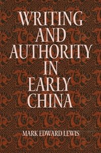 bokomslag Writing and Authority in Early China