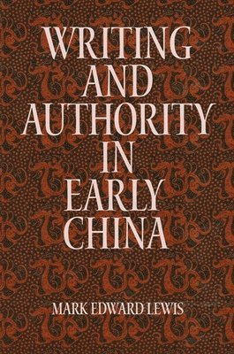 bokomslag Writing and Authority in Early China