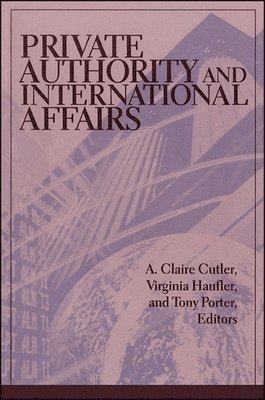 Private Authority and International Affairs 1