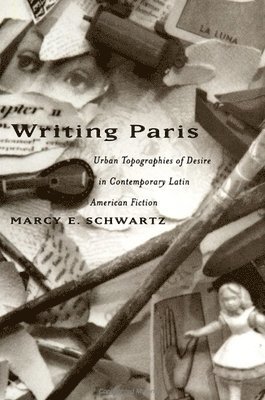 Marcy E. Schwartz - Writing Paris, Häftad