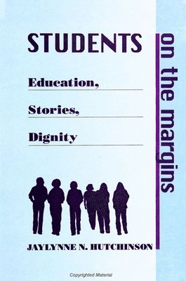 Jaylynne N. Hutcheson - Students on the Margins, Häftad