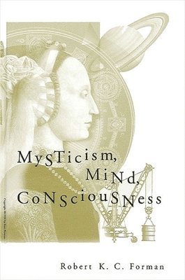 bokomslag Mysticism, Mind, Consciousness