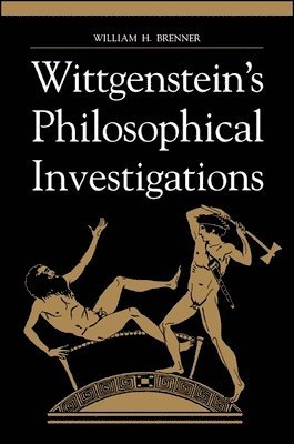 William H. Brenner - Wittgenstein's Philosophical Investigations, Häftad