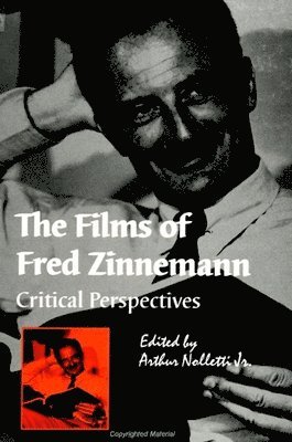 Arthur Nolletti Jr. Jr. - Films of Fred Zinnemann, Inbunden