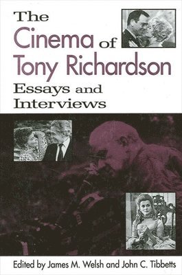 James M. Welsh, John C. Tibbetts - Cinema of Tony Richardson, Häftad
