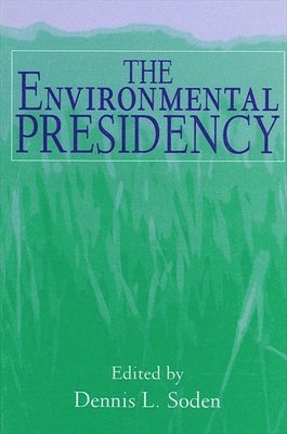 Dennis L. Soden - Environmental Presidency, Häftad