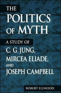 bokomslag The Politics of Myth