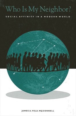 James A. Vela-McConnell - Who Is My Neighbor?, Häftad