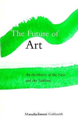 Marcella Tarozzi Goldsmith - Future of Art, Häftad