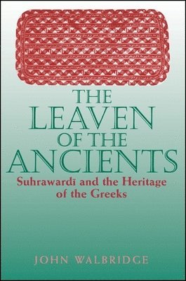 John Walbridge - Leaven of the Ancients, Häftad