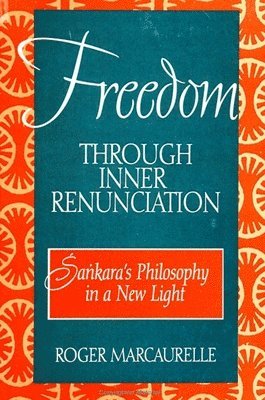 Roger Marcaurelle - Freedom through Inner Renunciation, Häftad