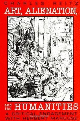 Charles Reitz - Art, Alienation, and the Humanities, Häftad