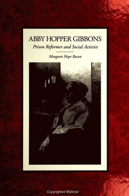 Margaret Hope Bacon - Abby Hopper Gibbons, Häftad