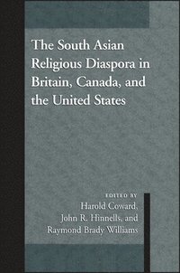 bokomslag The South Asian Religious Diaspora in Britain, Canada, and the United States