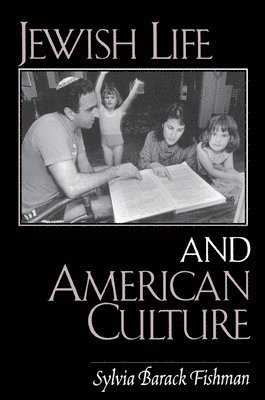 Sylvia Barack Fishman - Jewish Life and American Culture, Häftad
