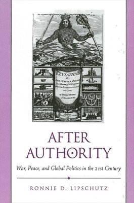bokomslag After Authority : War, Peace, and Global Politics in the 21st Century