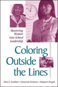bokomslag Coloring outside the Lines : Mentoring Women into School Leadership