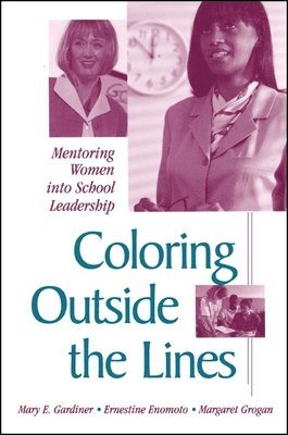bokomslag Coloring outside the Lines : Mentoring Women into School Leadership