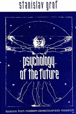 Stanislav Grof - Psychology of the Future, Häftad
