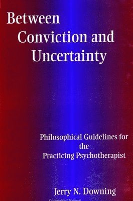 bokomslag Between Conviction and Uncertainty