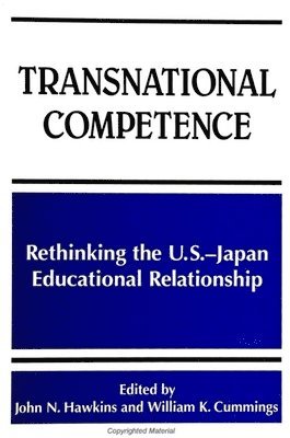 bokomslag Transnational Competence : Rethinking the U.S.-Japan Educational Relationship