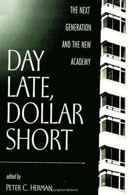 Peter C. Herman - Day Late, Dollar Short, Häftad