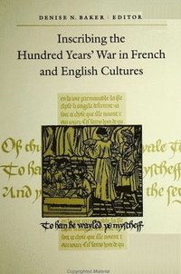 bokomslag Inscribing the Hundred Years' War in French and English Cultures