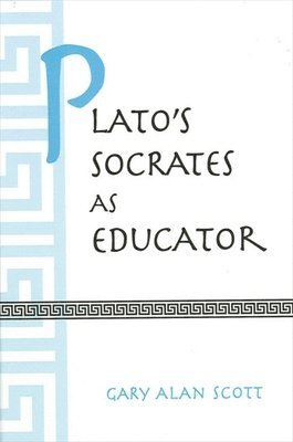 Gary Alan Scott - Plato's Socrates as Educator, Häftad