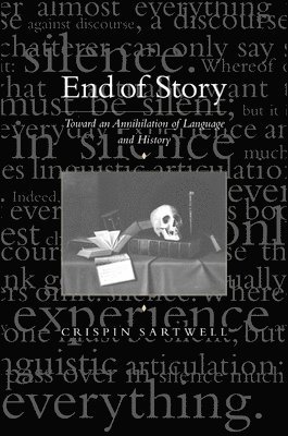 Crispin Sartwell - End of Story, Häftad
