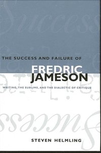 bokomslag The Success and Failure of Fredric Jameson