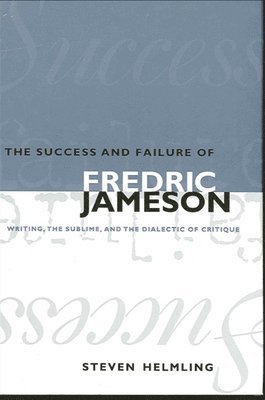 Steven Helmling - Success and Failure of Fredric Jameson, Häftad