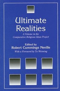 bokomslag Ultimate Realities : A Volume in the Comparative Religious Ideas Project