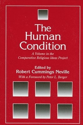 Robert Cummings Neville - Human Condition, Häftad