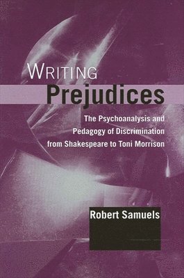 Robert Samuels - Writing Prejudices, Häftad