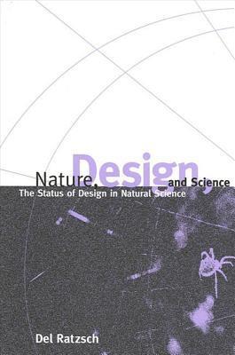 Del Ratzsch - Nature, Design, and Science, Inbunden