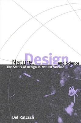 Del Ratzsch - Nature, Design, and Science, Häftad