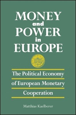Matthias Kaelberer - Money and Power in Europe, Häftad