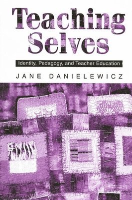 Jane Danielewicz - Teaching Selves, Häftad