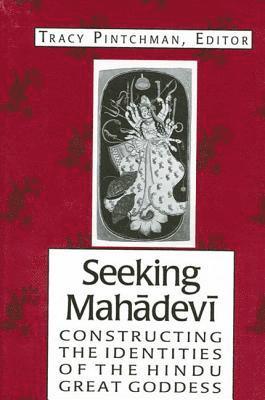 Tracy Pintchman - Seeking Mahādevī, Inbunden