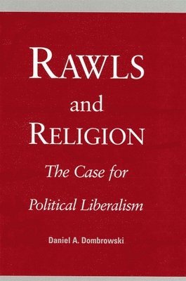 Daniel A. Dombrowski - Rawls and Religion, Häftad