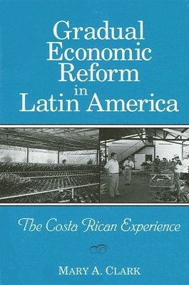 Gradual Economic Reform in Latin America 1