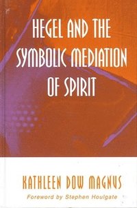 bokomslag Hegel and the Symbolic Mediation of Spirit